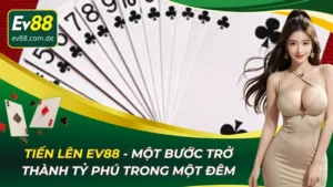 Tiến Lên EV88